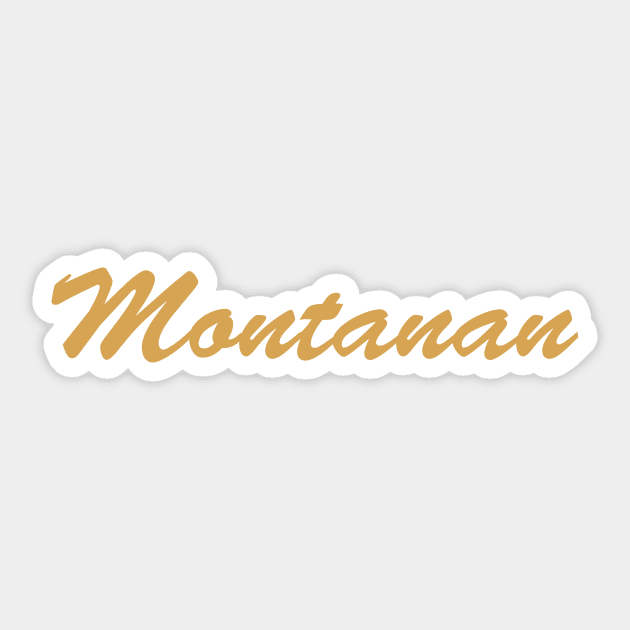 Montanan Sticker by Novel_Designs